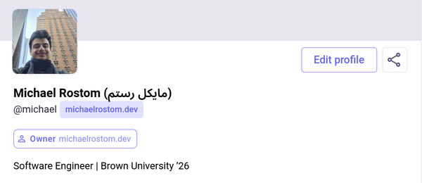 Screenshot of Mastodon website shows my profile: @Michael@michaelrostom.dev. Along with a short description: Software Engineer | Brown University `26.